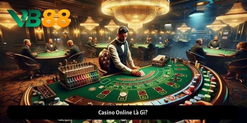 Casino online Là Gì?
