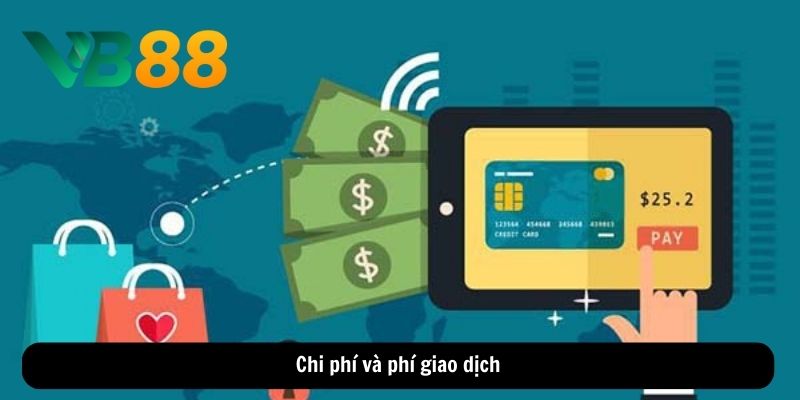 Chi phí và phí giao dịch