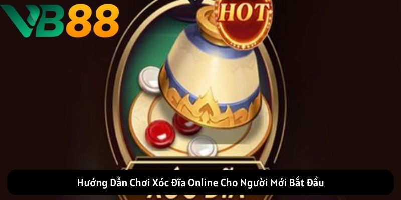 Hướng Dẫn Chơi Xóc Đĩa Online Cho Người Mới Bắt Đầu Hướng Dẫn Chơi Xóc Đĩa Online Cho Người Mới Bắt Đầu